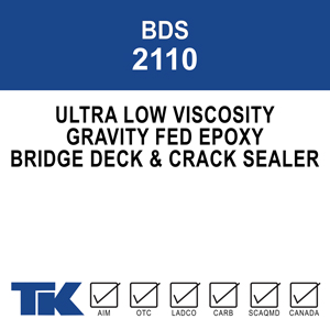 bds-2110 A VOC compliant, low viscosity, solvent-free, two-component, gravity-fed crack and deck sealer designed specifically for Department of Transportation (D.O.T.)